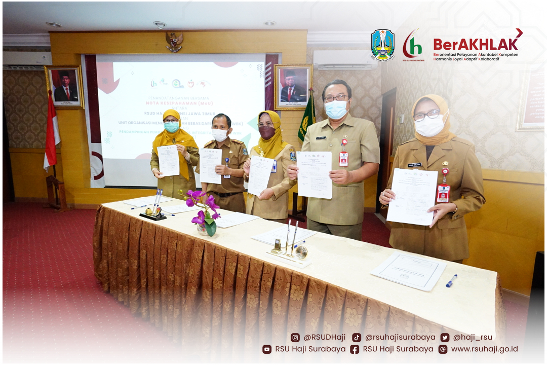 PENANDATANGANAN BERSAMA NOTA KESEPAHAMAN (MoU) Antara RSUD Haji Provinsi Jawa Timur dengan Unit organisasi Menuju Wilayah Bebas Korupsi (WBK) Tentang Pendampingan Pembangunan Zona Integritas Menuju WBK (Replikasi WBK)