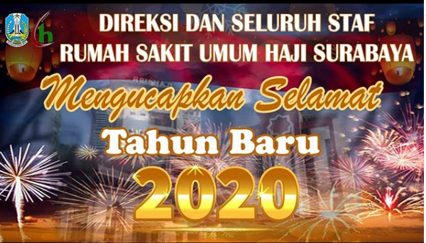Direksi dan Seluruh Staf RSU Haji Surabaya Mengucapkan Selamat Tahun Baru 2020